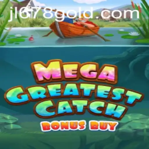 Mega Greatest Catch Bonus Buy